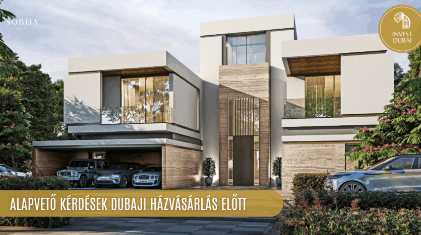 Alapvető kérdések dubaji házvásárlás előtt